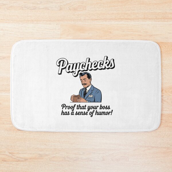 Item preview, Paychecks, sense of humor, boss, office humor, funnyfits70, Humor, Funny, retro, vintages, funny quotes, animal humor, designed and sold by FunnyFits70.