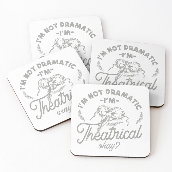 Item preview, I'M NOT DRAMATIC I'M THEATRICAL designed and sold by TonySpencer.