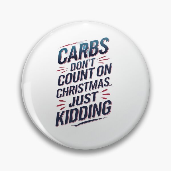 Item preview, Carbs dont count on christmas ..just kidding designed and sold by Dilwish5.