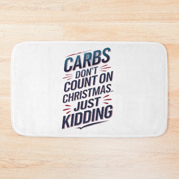 Item preview, Carbs dont count on christmas ..just kidding designed and sold by Dilwish5.