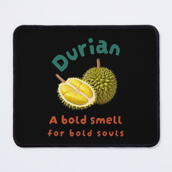 Item preview, Durian: A bold smell for bold souls designed and sold by myDesignElites.