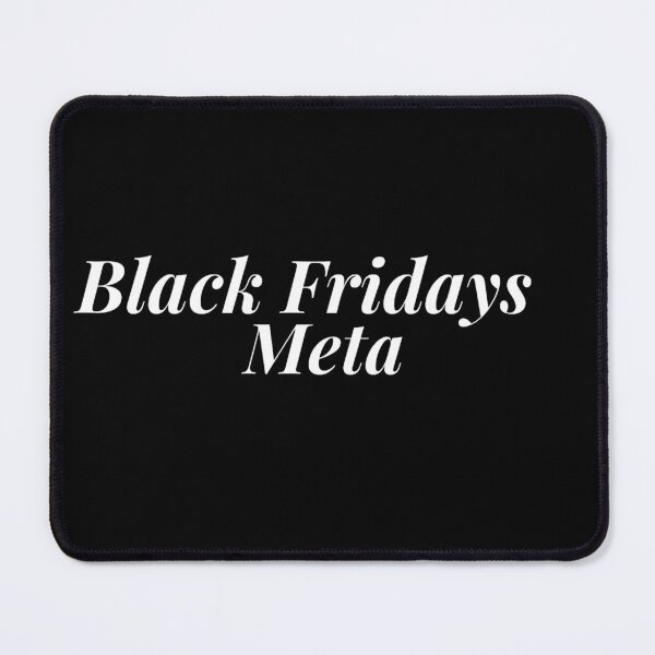 Item preview, Black Fridays Meta designed and sold by Mambadesiign.