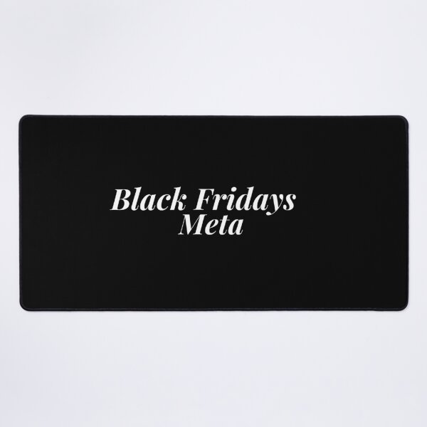 Item preview, Black Fridays Meta designed and sold by Mambadesiign.