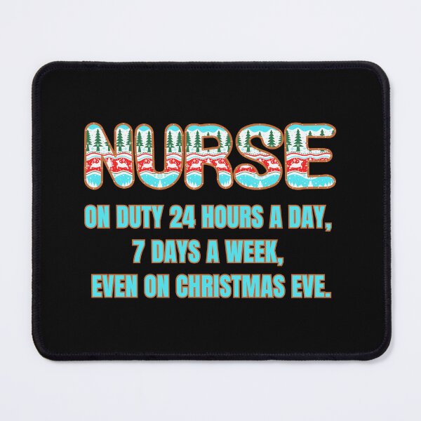 Item preview, Nurse - on duty 24/7, even on Christmas Eve. designed and sold by Dudiudi.