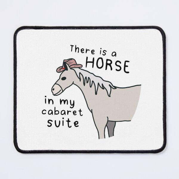 Item preview, There is a horse, in my cabaret suite. designed and sold by ADesign4Life.