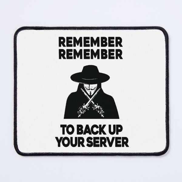 Item preview, Remember Remember to Backup your Server - Sysadmin Devops Backend Developer Anon Guy Fawkes Tech Humor designed and sold by Chengly.