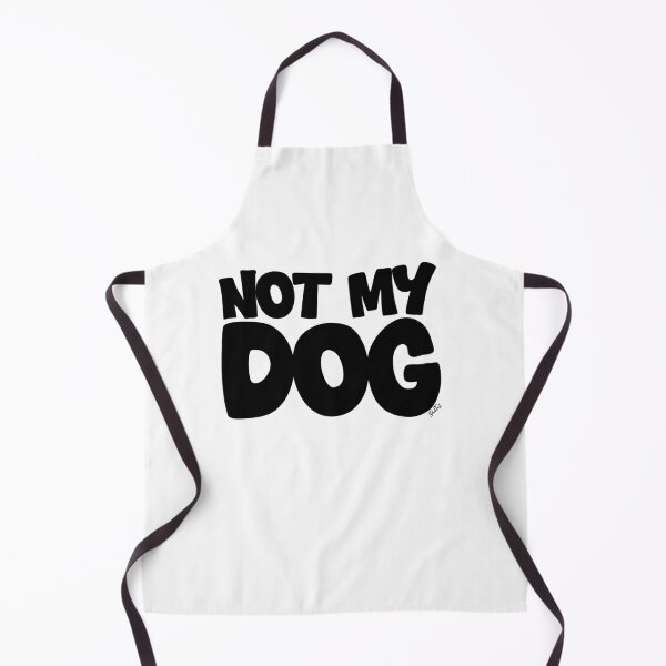 Item preview, Not My Dog designed and sold by BigDaddyAlTeez.