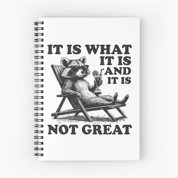 Item preview,  Funny Raccoon It Is What It Is And It Is Not Great designed and sold by AxelBrook.