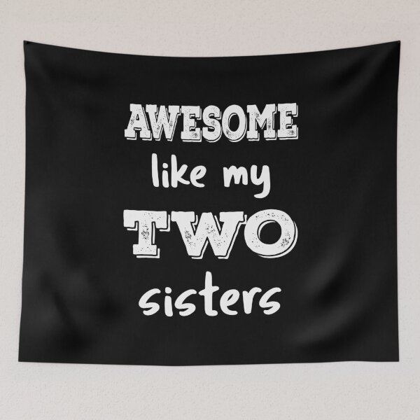 Item preview, Awesome Like My Two Sisters III designed and sold by Lemon Pepper.
