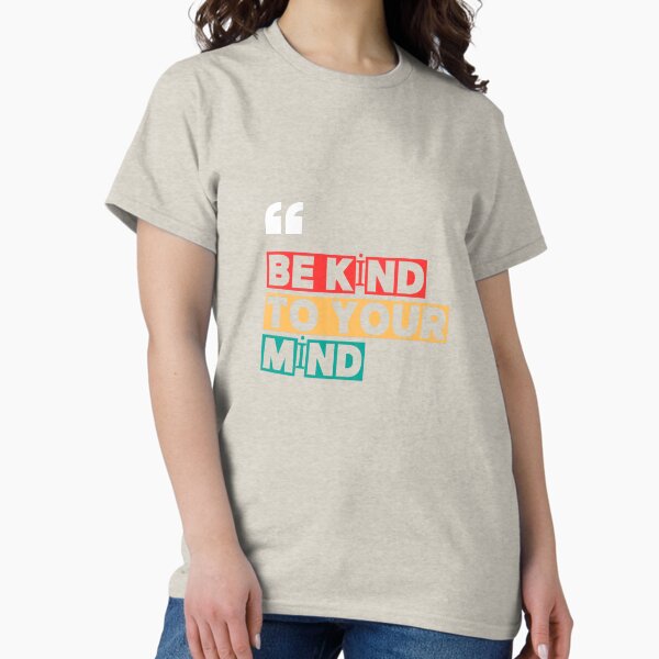 Item preview, Be kind to your mind designed and sold by Veryniq.