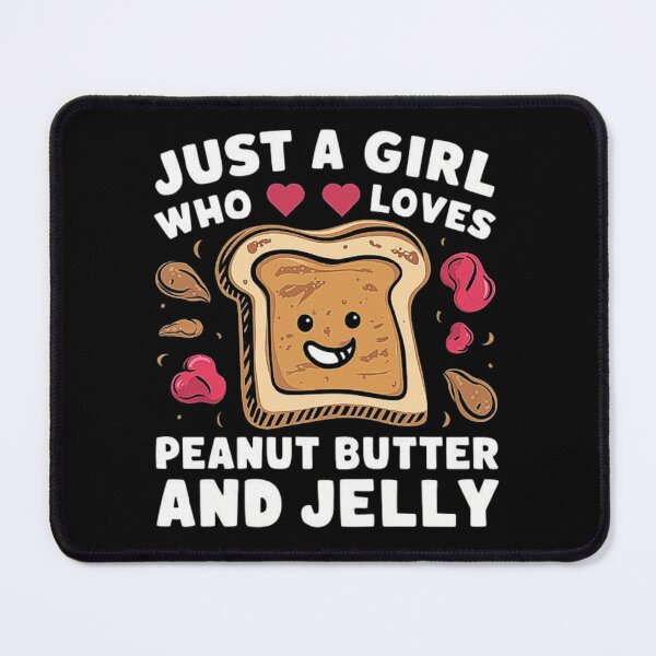 Item preview, Just a Girl Who Loves Peanut Butter and Jelly Sandwiches designed and sold by love3617.