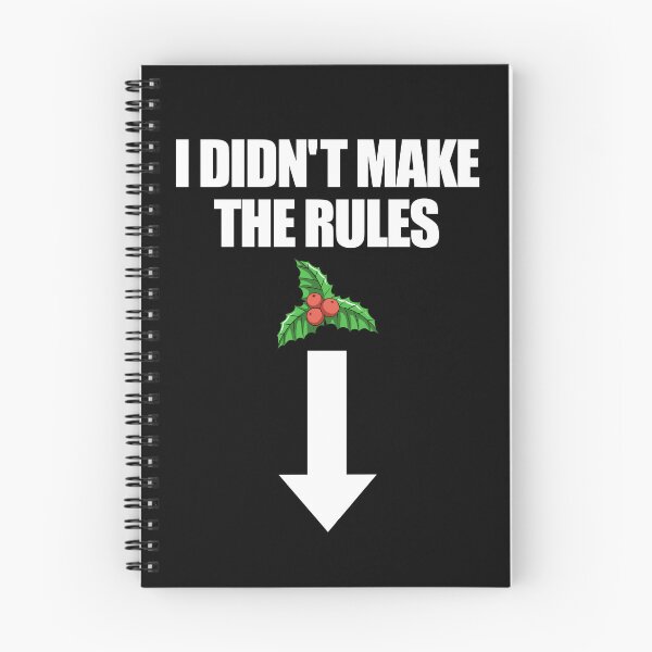 Item preview, I Didn't Make The Rules Mistletoe Raunchy Christmas Gear designed and sold by DynamicDesign.