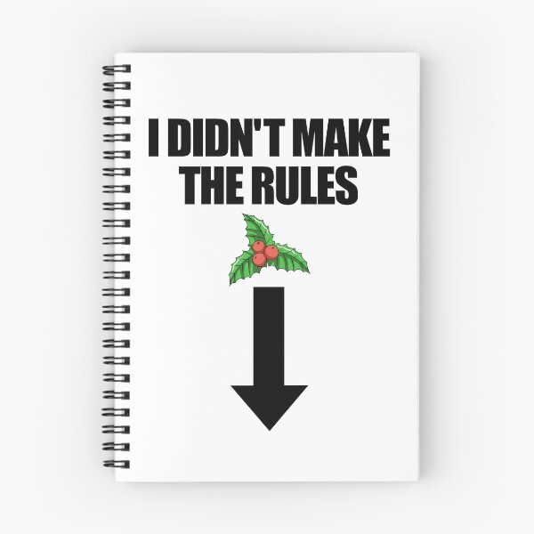 Item preview, I Didn't Make The Rules Mistletoe Raunchy Christmas Gear designed and sold by DynamicDesign.