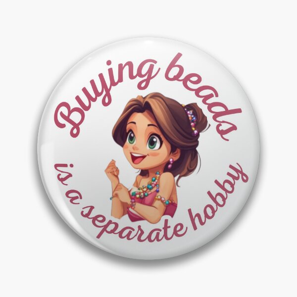 Item preview, Buying Beads Is a Separate Hobby - Beader Gift designed and sold by NikoBeadsUA.