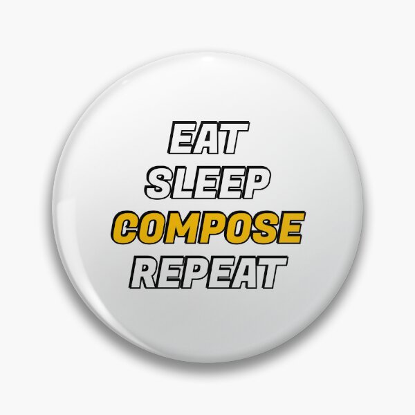 Item preview, Eat Sleep Compose Repeat - funny composer memes designed and sold by Inspirationmotivation.