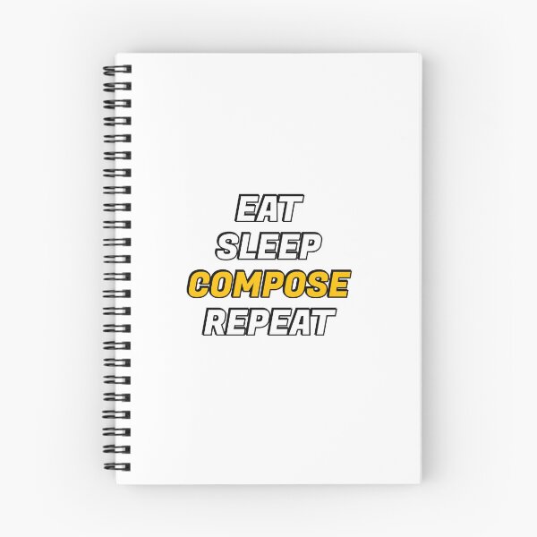 Item preview, Eat Sleep Compose Repeat - funny composer memes designed and sold by Inspirationmotivation.