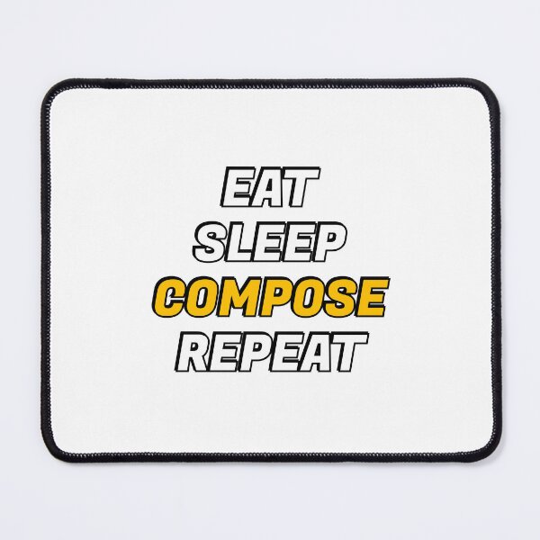 Item preview, Eat Sleep Compose Repeat - funny composer memes designed and sold by Inspirationmotivation.