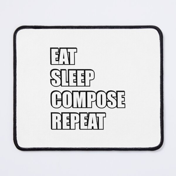 Item preview, Eat Sleep Compose Repeat - funny music memes designed and sold by Inspirationmotivation.