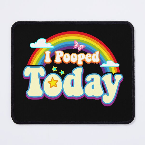 Item preview, I Pooped Today Funny Saying That You Pooped designed and sold by PNGShop.