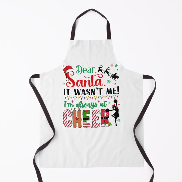 Item preview, Dear Santa Wasn't Me I'm Always at Cheer designed and sold by SarahFinnDesign.