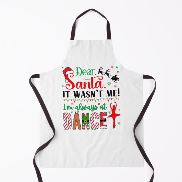Item preview, Dear Santa Wasn't Me I'm Always at Dance Ballet Dancer designed and sold by SarahFinnDesign.