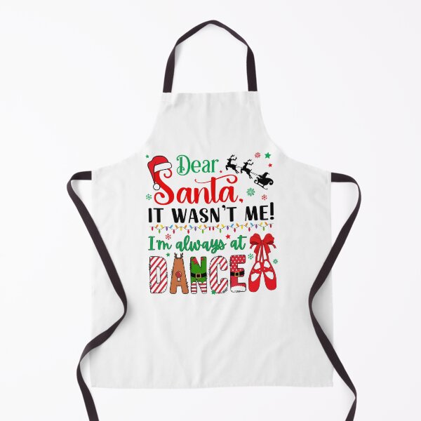 Item preview, Dear Santa Wasn't Me I'm Always at Dance Ballet designed and sold by SarahFinnDesign.