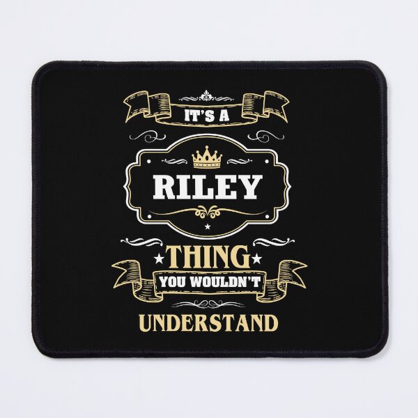 Artikelvorschau, Es ist eine Sache mit Riley, die Sie nicht verstehen würden. Riley-Namensshirt entworfen und verkauft von GensBarlow.