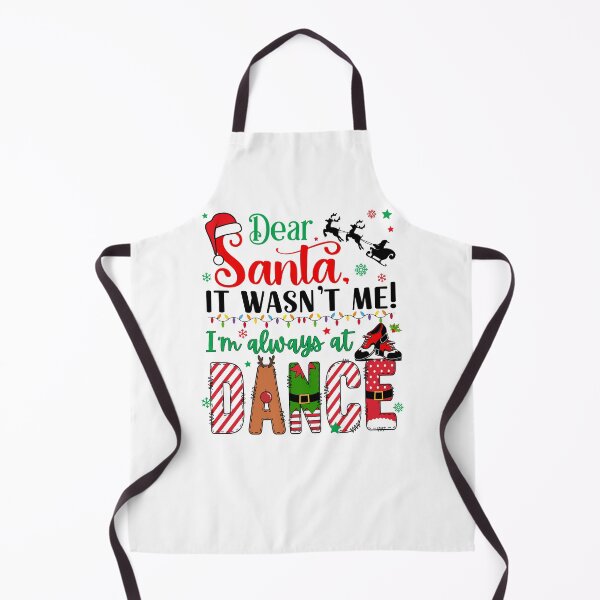 Item preview, Dear Santa Wasn't Me I'm Always at Dance Tap Dancer designed and sold by SarahFinnDesign.