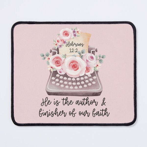 Item preview, Hebrews 12:2 - He Is The Author & Finisher of Our Faith designed and sold by PlumBlushCo.