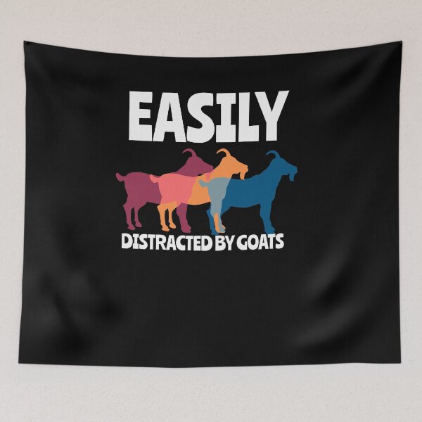 Item preview, Easily Distracted By Goats designed and sold by Pricity Designs.