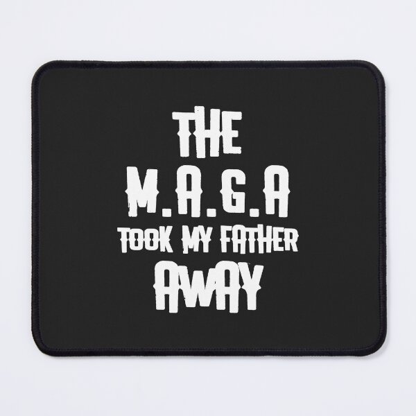 Item preview, Copy of Copy of The M.A.G.A took My Father Away designed and sold by Disabledland.