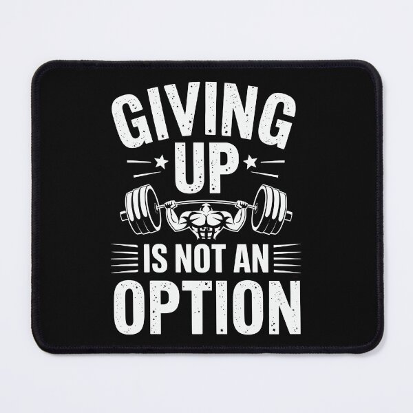 Item preview, Giving Up Is Not An Option ,Motivation Fitness designed and sold by luannsemmsobre.
