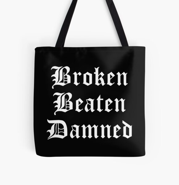 Item preview, Broken Beaten Damned designed and sold by teecloudshirts.