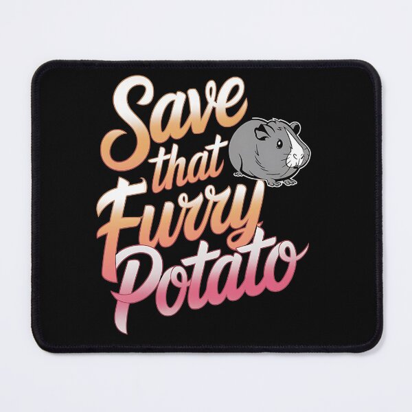 Item preview, Save that furry potato designed and sold by JansenGS.