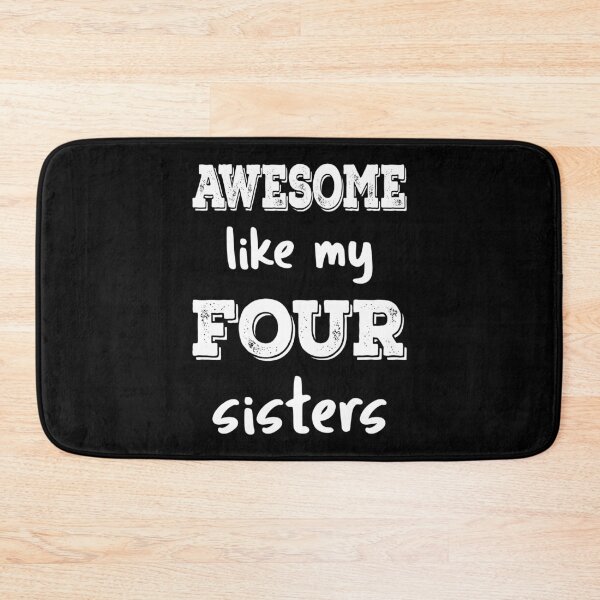 Item preview, Awesome Like My Four Sisters III designed and sold by Lemon Pepper.