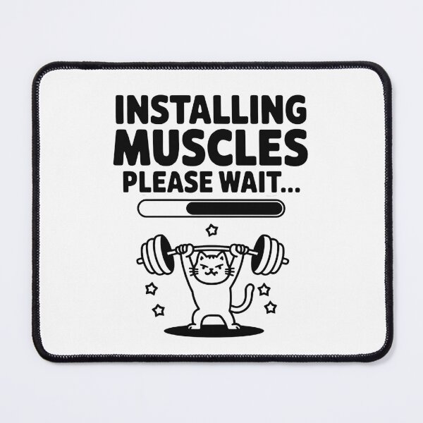 Item preview, Installing Muscles Please Wait, Installing Muscles Please Wait Cat, Funny Gym Workout designed and sold by luannsemmsobre.