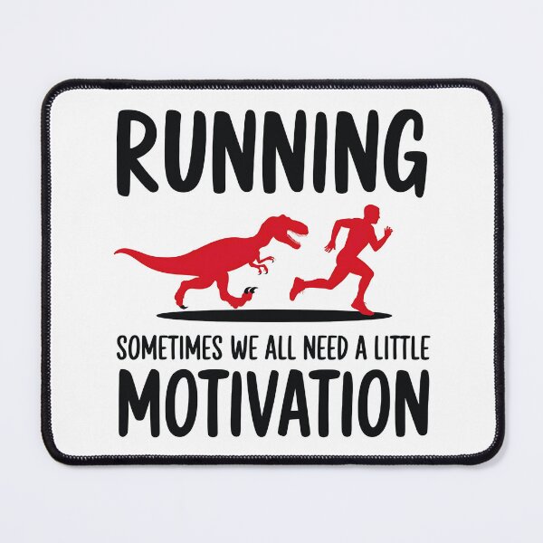 Item preview, Running Sometimes We All Need A Little Motivation designed and sold by luannsemmsobre.