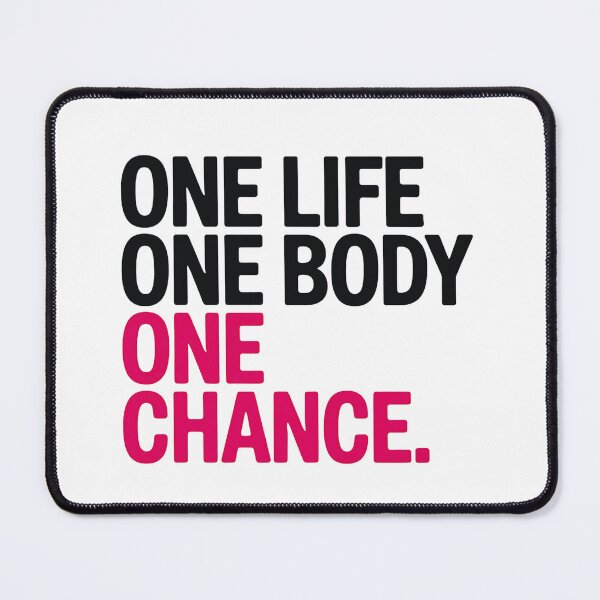 Item preview, One Life One Body One Chance designed and sold by luannsemmsobre.
