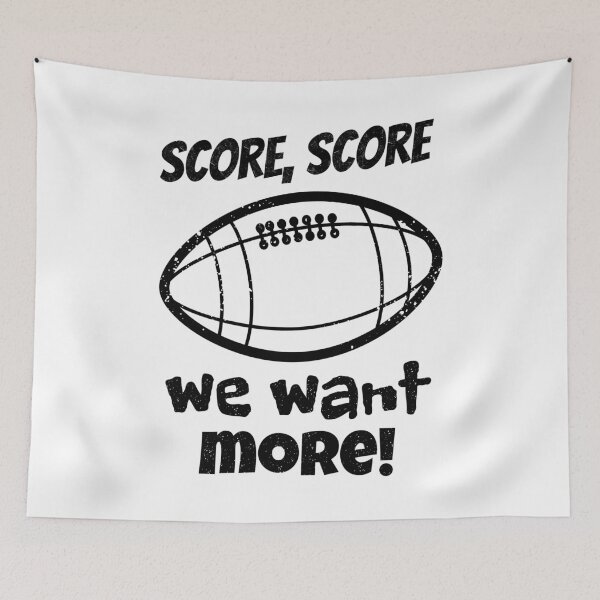 Item preview, Score score we want more, a vintage football call to action in black and white, with dynamic slogans driving passion, achievement, and relentless pursuit of victory on the field. designed and sold by SplashTastic.