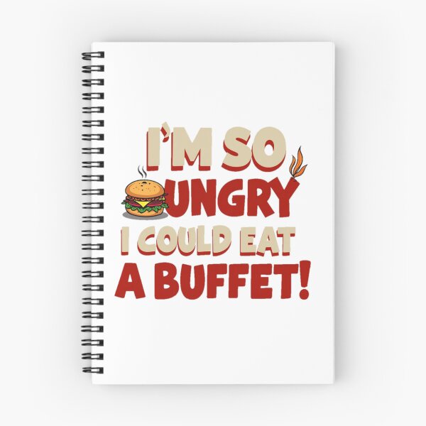 Item preview,  I'm So Hungry I Could Eat a Buffet - Funny Food  designed and sold by Moad Fahim.