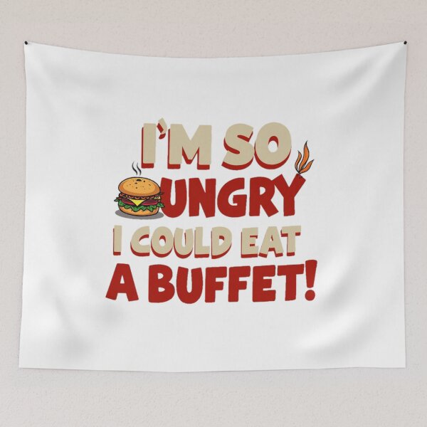 Item preview,  I'm So Hungry I Could Eat a Buffet - Funny Food  designed and sold by Moad Fahim.