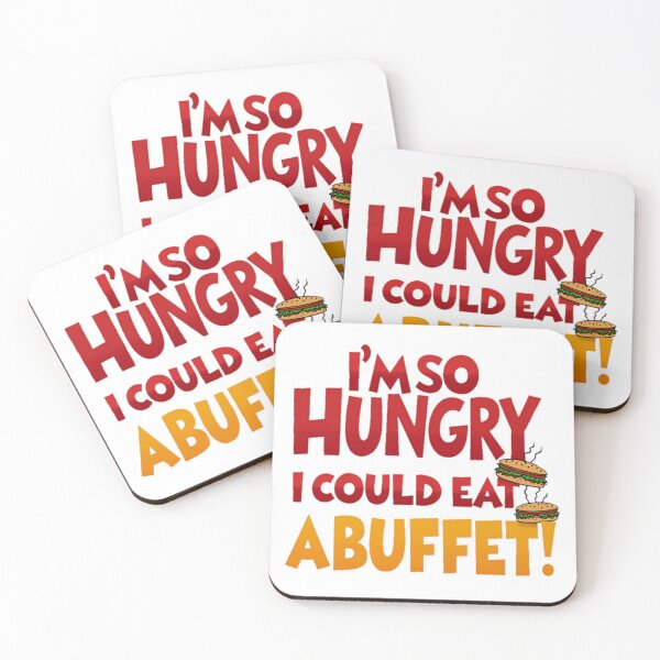 Item preview,   I'm So Hungry I Could Eat a Buffet - Funny Food  designed and sold by Moad Fahim.