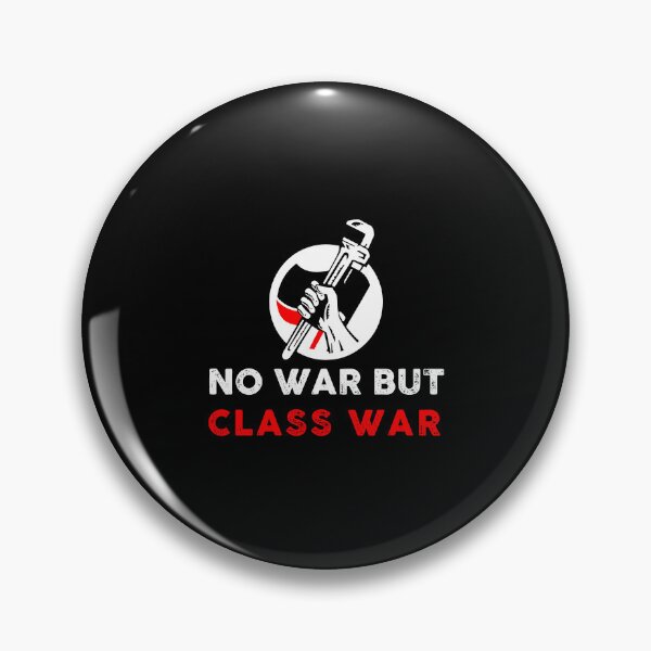 Item preview, Not war but class war designed and sold by remerasnerdas.