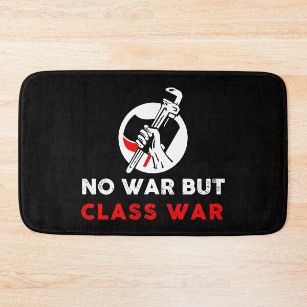 Item preview, Not war but class war designed and sold by remerasnerdas.
