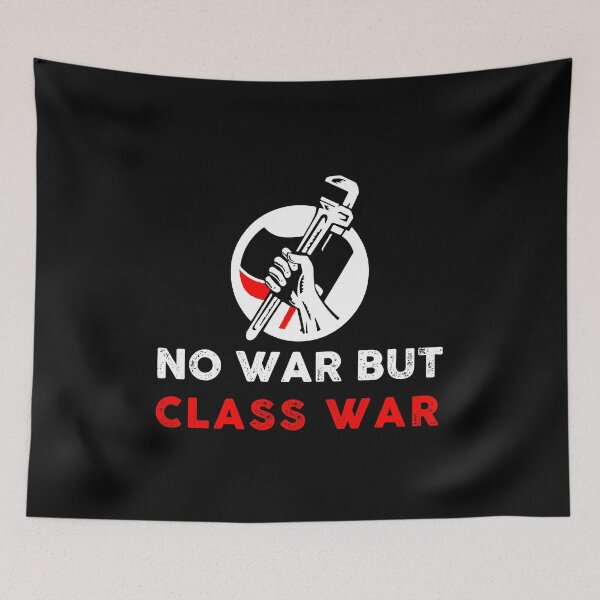 Item preview, Not war but class war designed and sold by remerasnerdas.