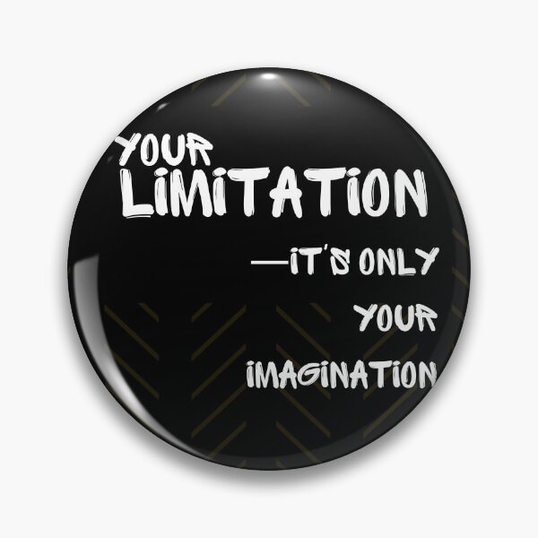 Item preview, Your limitation—it's only your imagination designed and sold by CCEINnoc.