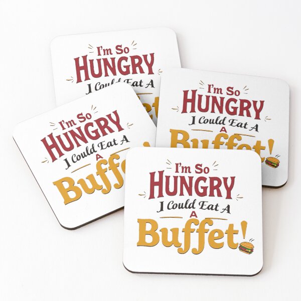 Item preview, I'm So Hungry I Could Eat a Buffet - Funny Food  designed and sold by Moad Fahim.