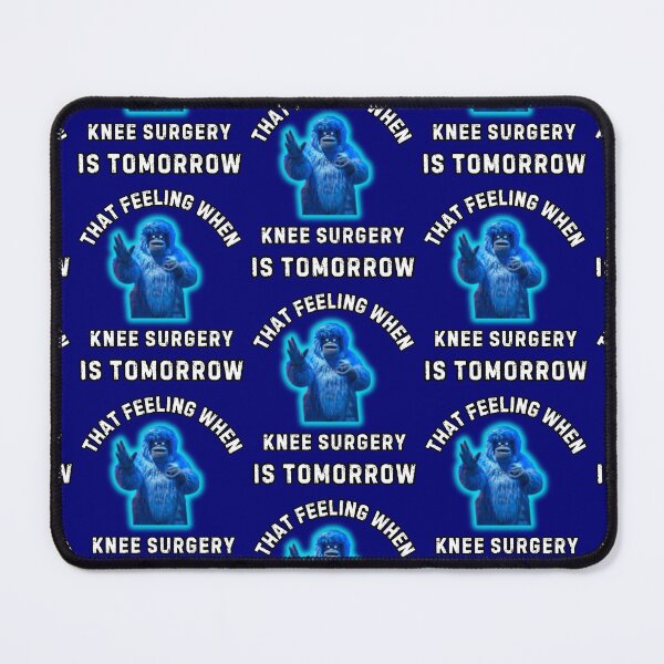 Item preview, That Feeling When Knee Surgery Is Tomorrow designed and sold by WoodburyLake.