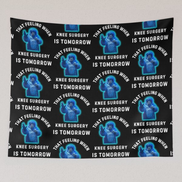 Item preview, That Feeling When Knee Surgery Is Tomorrow designed and sold by WoodburyLake.