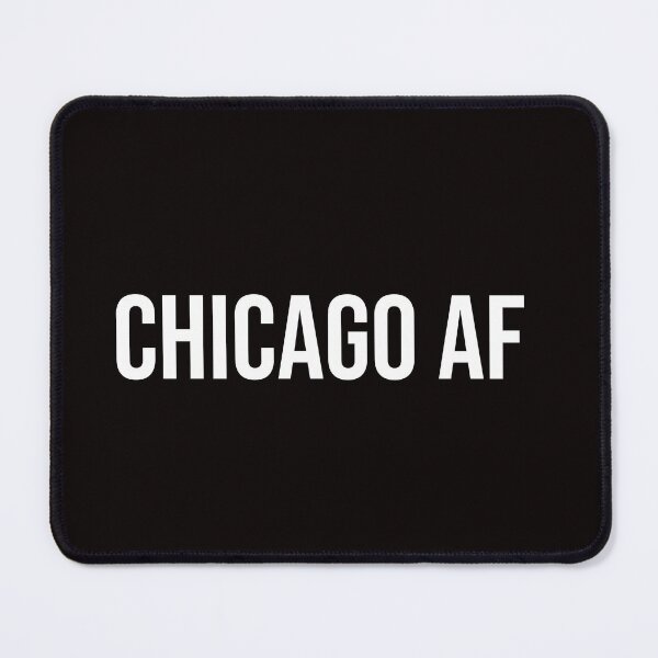 Item preview, Chicago AF designed and sold by stuffaf.